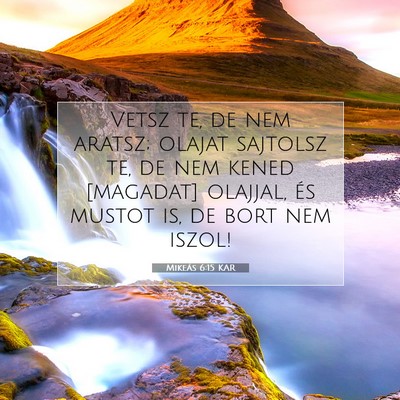 Mikeás 6:15 KAR Bibliai verskép