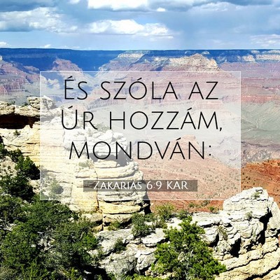 Zakariás 6:9 Bibliai vers magyarázata