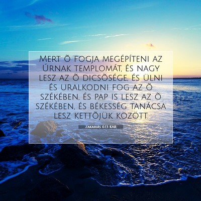 Zakariás 6:13 KAR Bibliai verskép