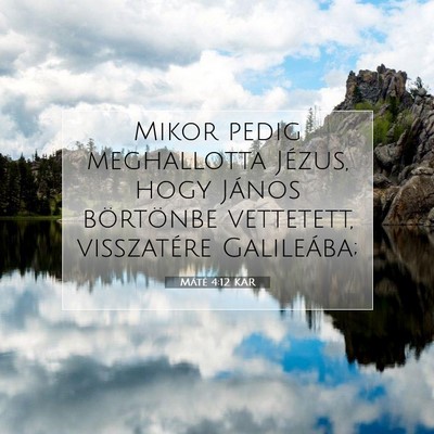 Máté 4:12 Bibliai vers magyarázata