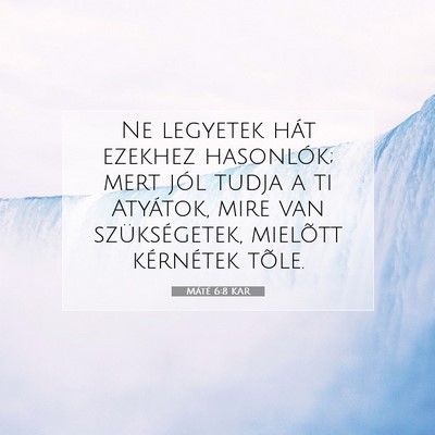 Máté 6:8 Bibliai vers magyarázata