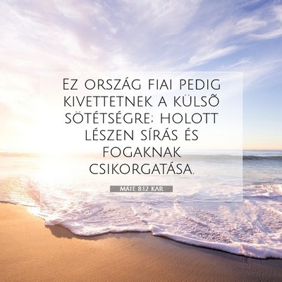 Máté 8:12 Bibliai vers magyarázata