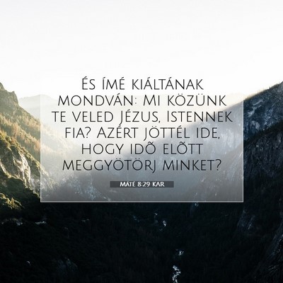 Máté 8:29 Bibliai vers magyarázata