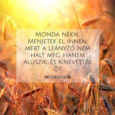 Máté 9:24 Bibliai vers magyarázata