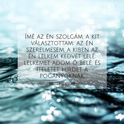 Máté 12:18 Bibliai vers magyarázata