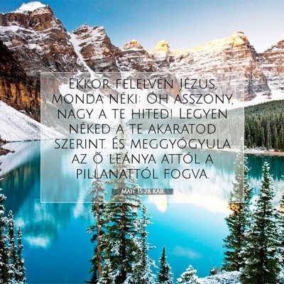 Máté 15:28 Bibliai vers magyarázata