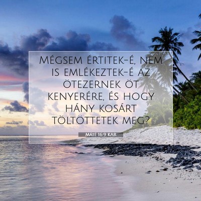 Máté 16:9 Bibliai vers magyarázata