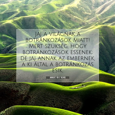 Máté 18:7 Bibliai vers magyarázata