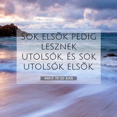 Máté 19:30 Bibliai vers magyarázata