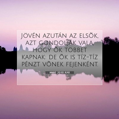 Máté 20:10 Bibliai vers magyarázata