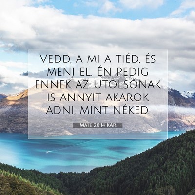 Máté 20:14 Bibliai vers magyarázata