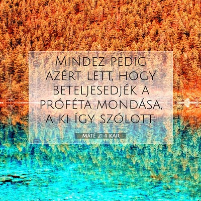 Máté 21:4 Bibliai vers magyarázata