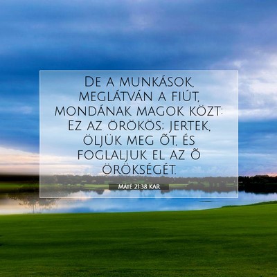 Máté 21:38 Bibliai vers magyarázata
