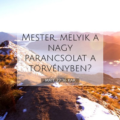 Máté 22:36 Bibliai vers magyarázata