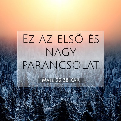 Máté 22:38 Bibliai vers magyarázata
