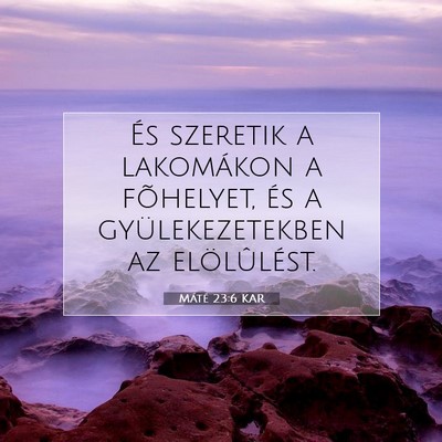 Máté 23:6 Bibliai vers magyarázata