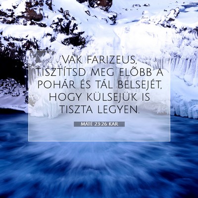 Máté 23:26 Bibliai vers magyarázata