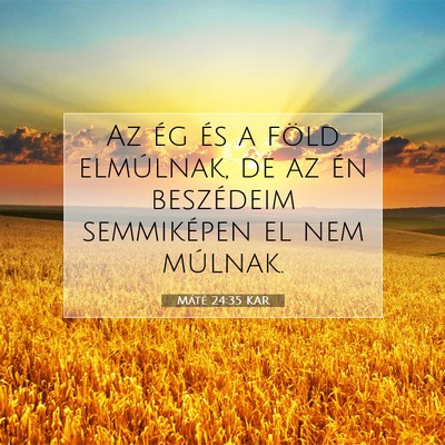 Máté 24:35 KAR Bibliai verskép