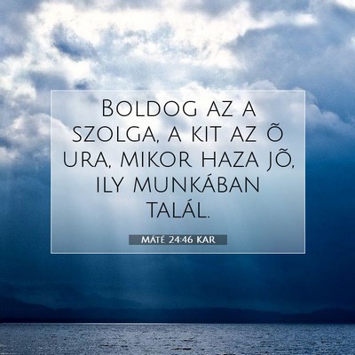Máté 24:46 Bibliai vers magyarázata