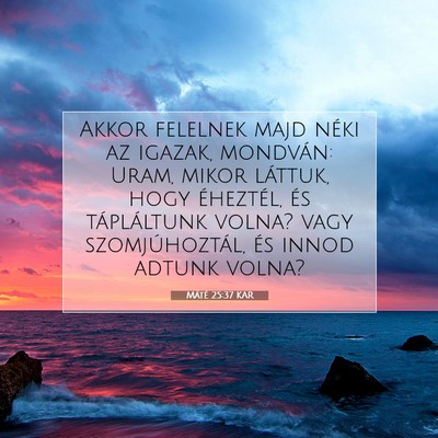 Máté 25:37 Bibliai vers magyarázata
