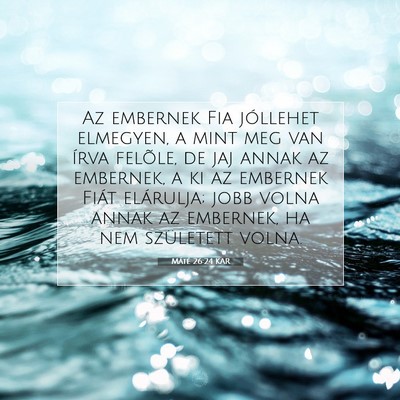 Máté 26:24 Bibliai vers magyarázata