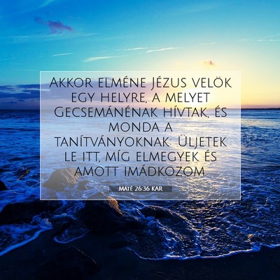 Máté 26:36 Bibliai vers magyarázata