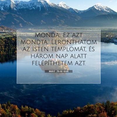 Máté 26:61 Bibliai vers magyarázata