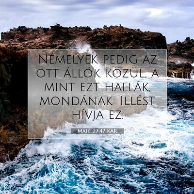 Máté 27:47 Bibliai vers magyarázata