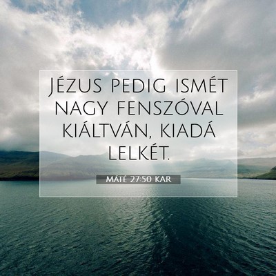 Máté 27:50 Bibliai vers magyarázata