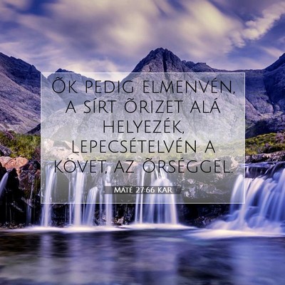 Máté 27:66 Bibliai vers magyarázata