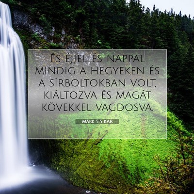 Márk 5:5 Bibliai vers magyarázata
