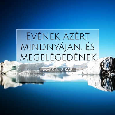 Márk 6:42 Bibliai vers magyarázata