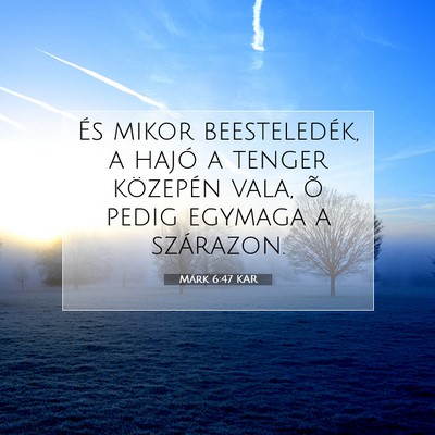 Márk 6:47 Bibliai vers magyarázata