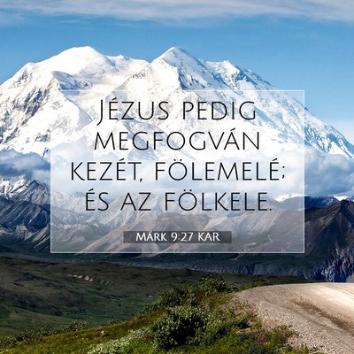 Márk 9:27 Bibliai vers magyarázata