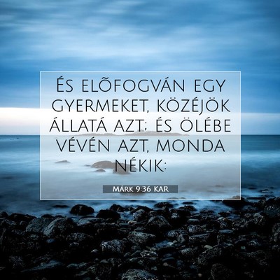 Márk 9:36 Bibliai vers magyarázata
