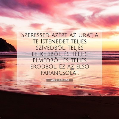 Márk 12:30 Bibliai vers magyarázata
