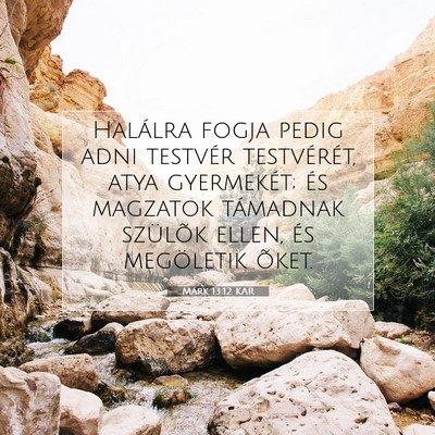 Márk 13:12 Bibliai vers magyarázata