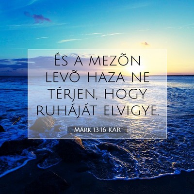 Márk 13:16 Bibliai vers magyarázata