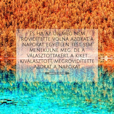 Márk 13:20 KAR Bibliai verskép