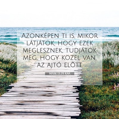Márk 13:29 Bibliai vers magyarázata