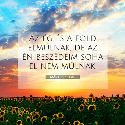 Márk 13:31 Bibliai vers magyarázata