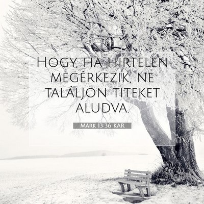 Márk 13:36 Bibliai vers magyarázata