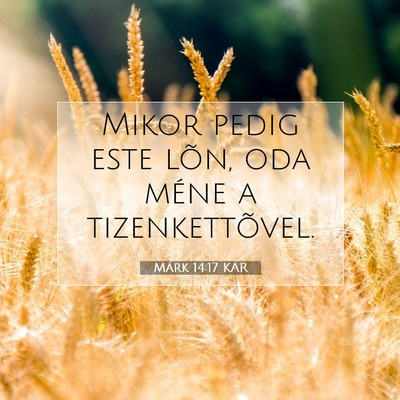 Márk 14:17 Bibliai vers magyarázata