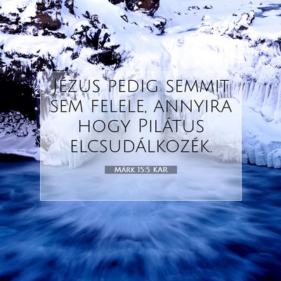 Márk 15:5 Bibliai vers magyarázata