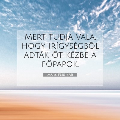Márk 15:10 Bibliai vers magyarázata