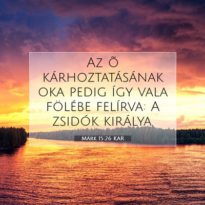 Márk 15:26 Bibliai vers magyarázata