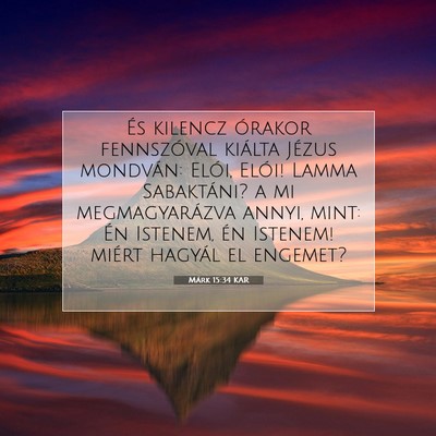 Márk 15:34 Bibliai vers magyarázata