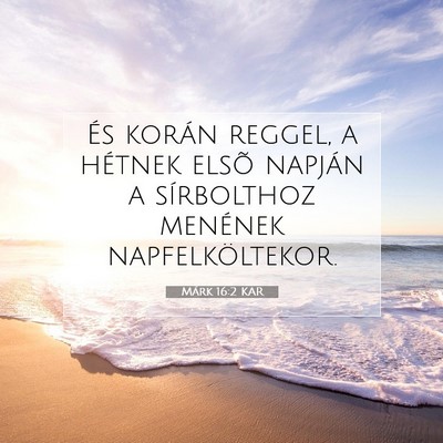Márk 16:2 Bibliai vers magyarázata