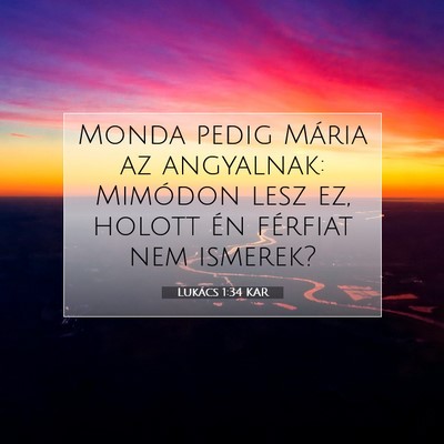 Lukács 1:34 Bibliai vers magyarázata