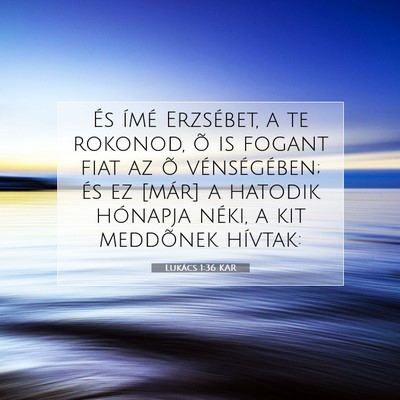 Lukács 1:36 Bibliai vers magyarázata
